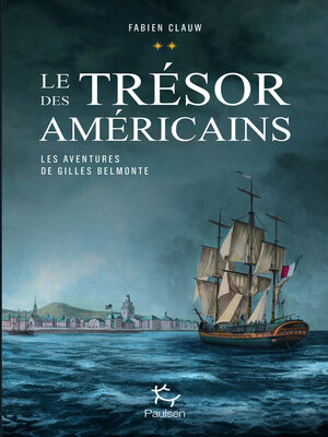 cover image of Les aventures de Gilles Belmonte--tome 2 Le trésor des américains